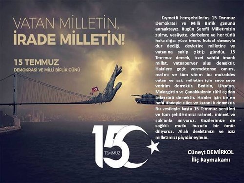 KAYMAKAMIMIZ SAYIN CÜNEYT DEMİRKOL’UN 15 TEMMUZ DEMOKRASİ ve MİLLİ BİRLİK GÜNÜ MESAJI